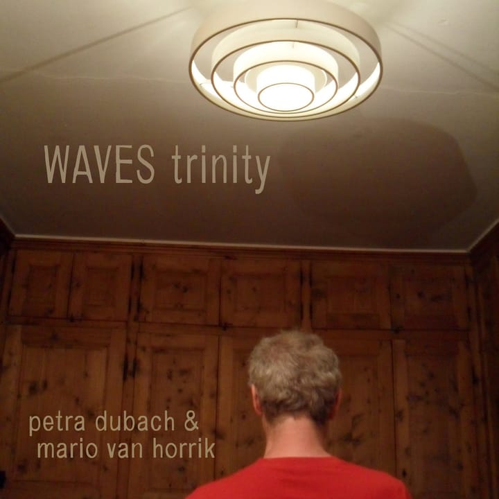 Review: Petra Dubach + Mario van Horrik – WAVES Trinity